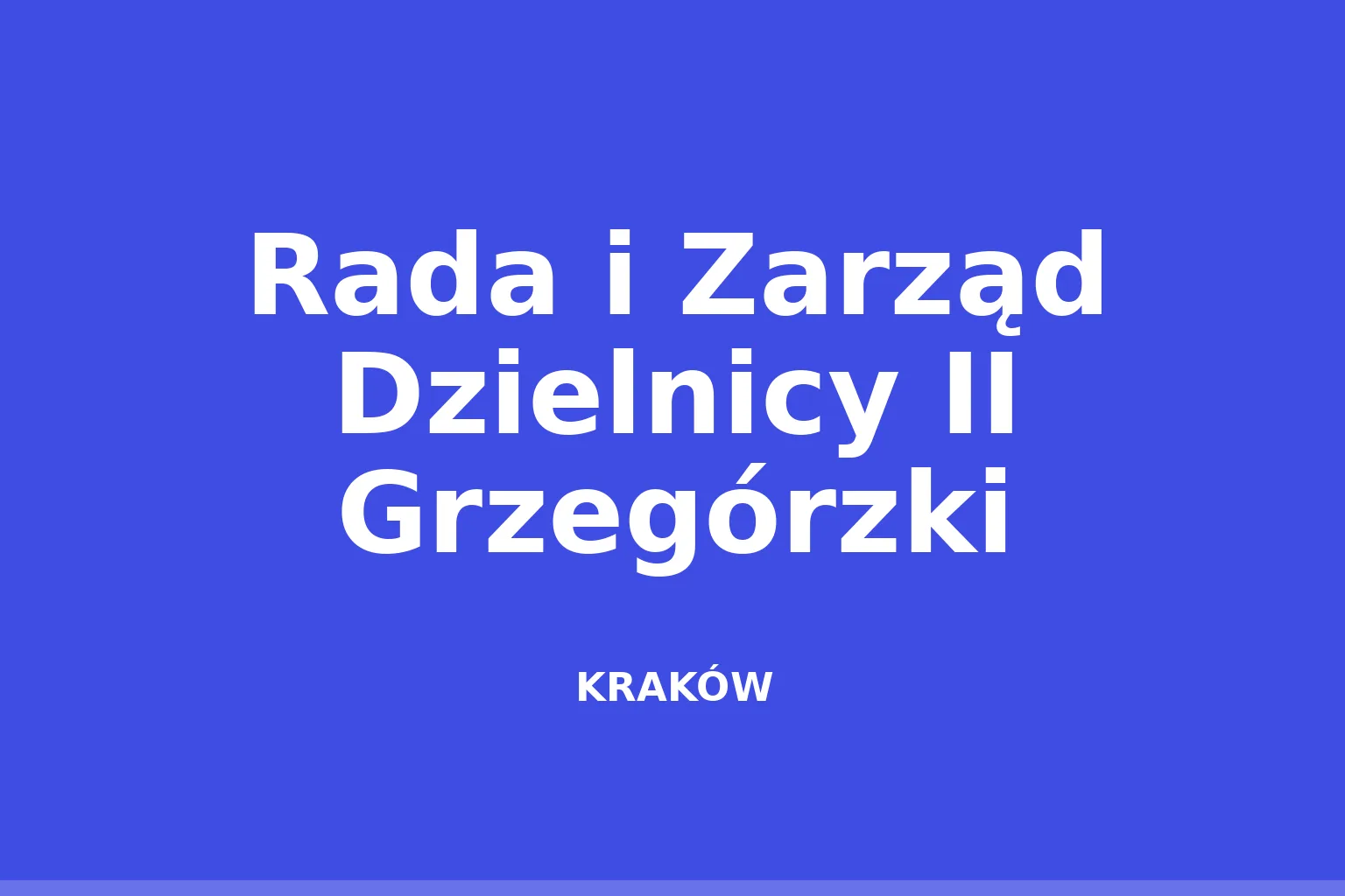 Rada i Zarząd Dzielnicy II Grzegórzki