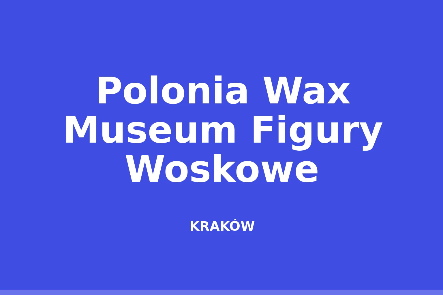 Polonia Wax Museum Figury Woskowe