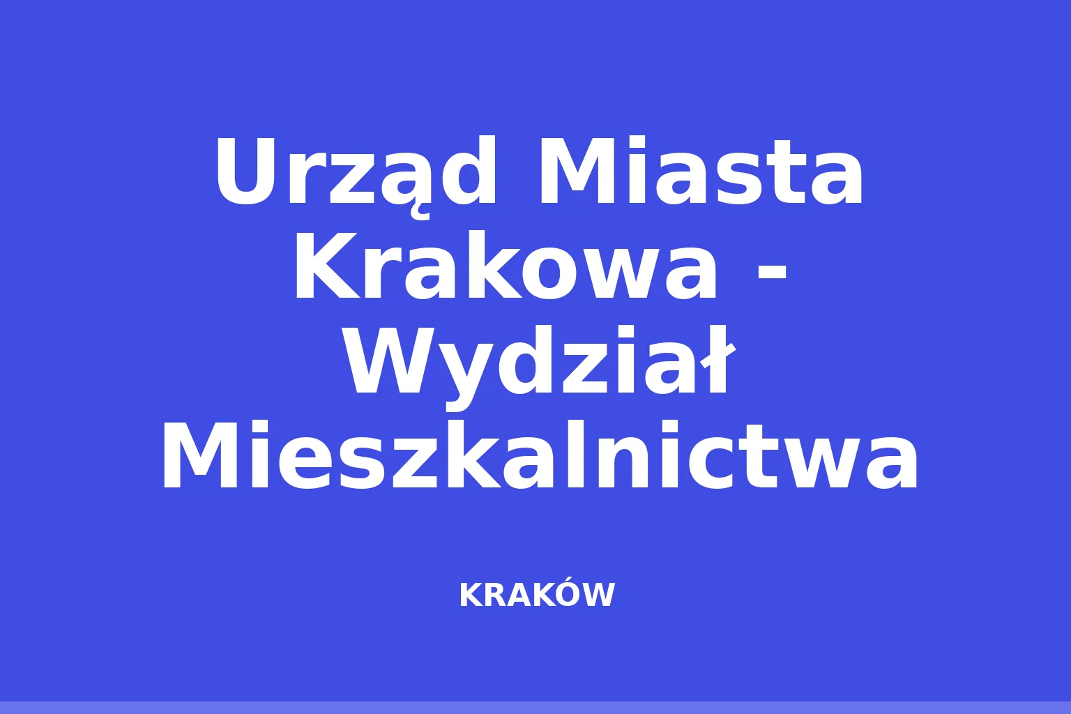 Urząd Miasta Krakowa - Wydział Mieszkalnictwa