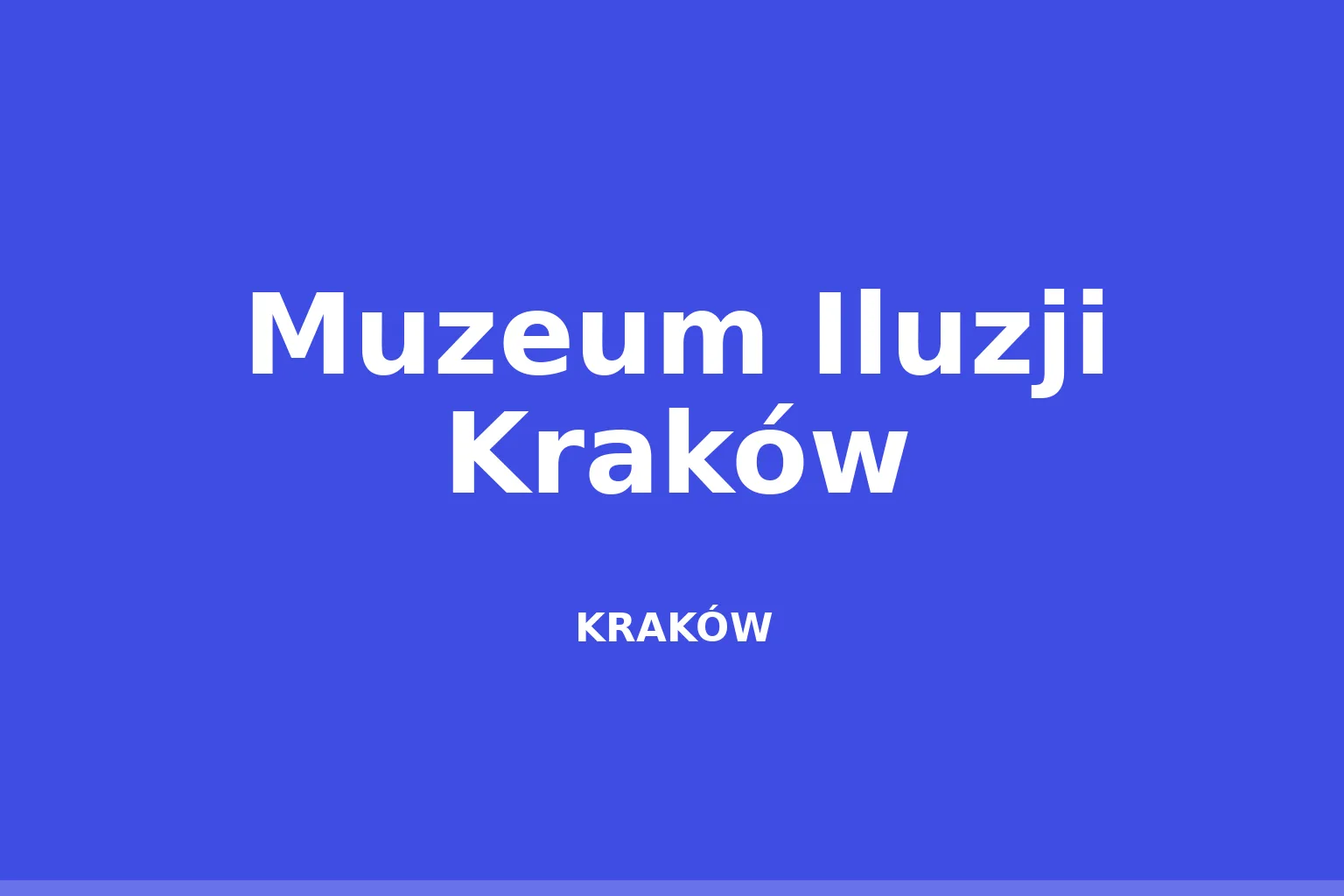 Muzeum Iluzji Kraków