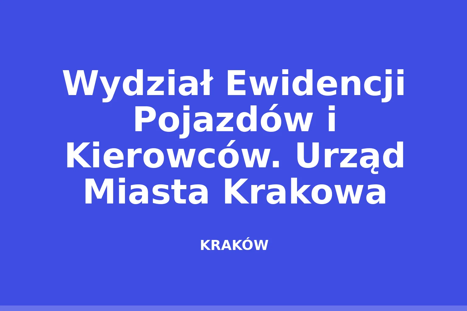 Wydział Ewidencji Pojazdów i Kierowców. Urząd Miasta Krakowa