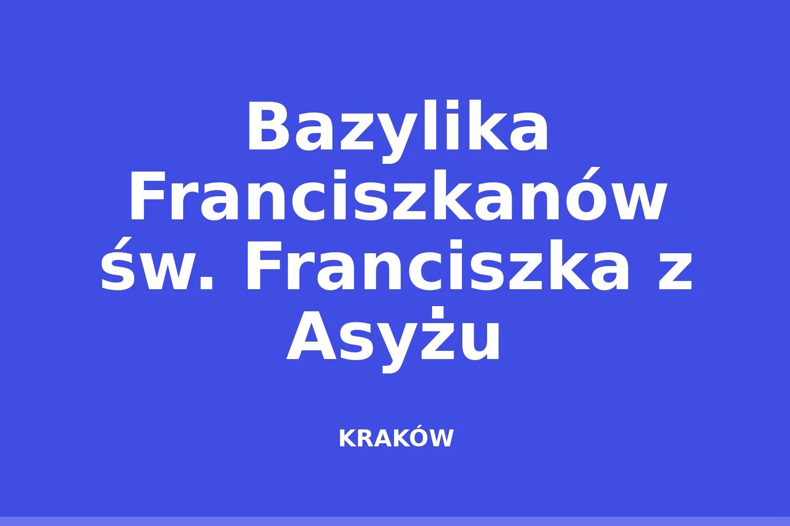 Bazylika Franciszkanów św. Franciszka z Asyżu
