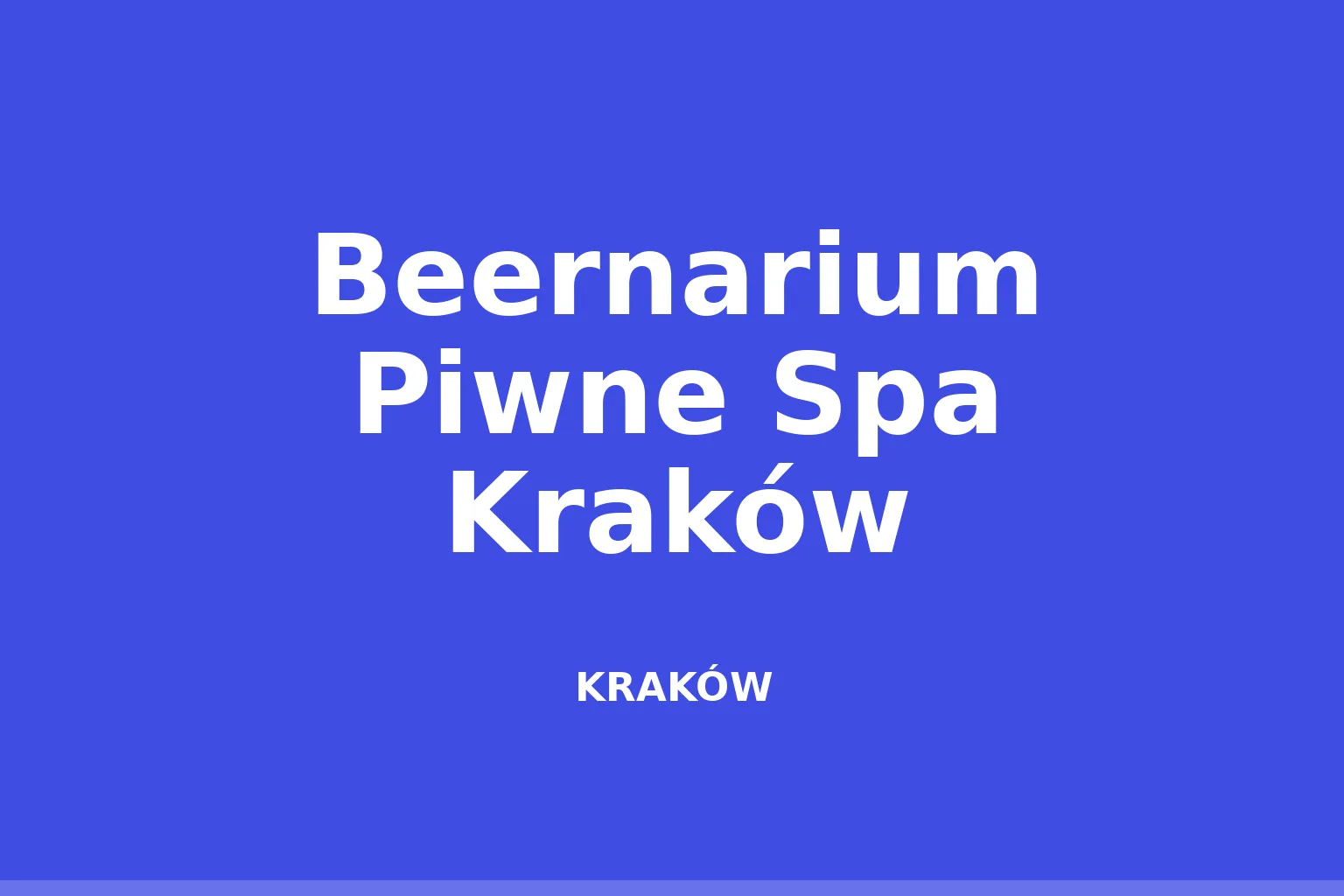 Beernarium Piwne Spa Kraków