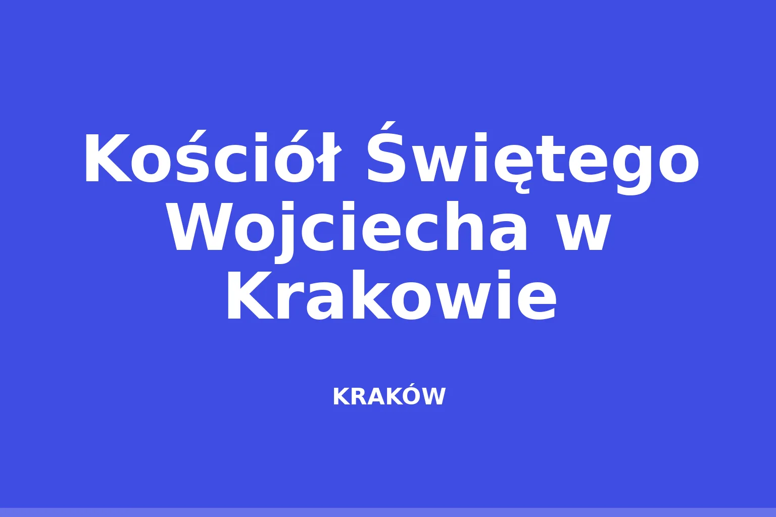 Kościół Świętego Wojciecha w Krakowie