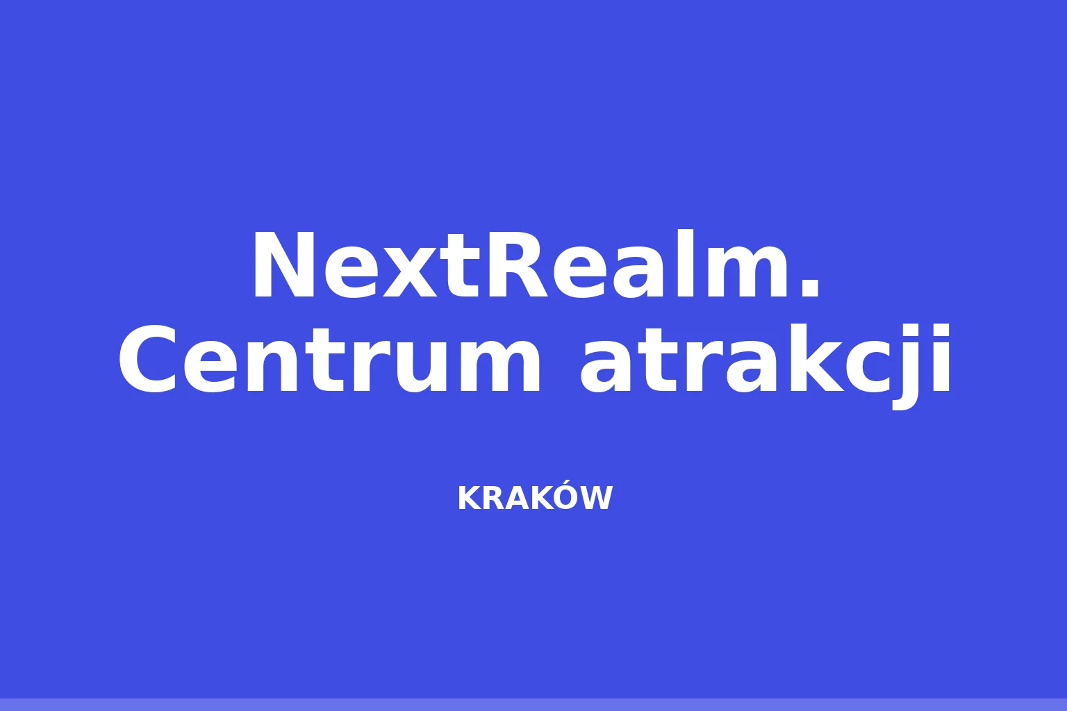 NextRealm. Centrum atrakcji