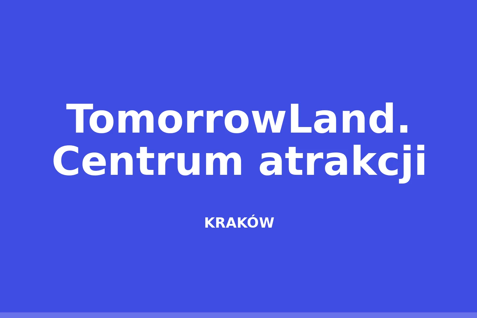 TomorrowLand. Centrum atrakcji
